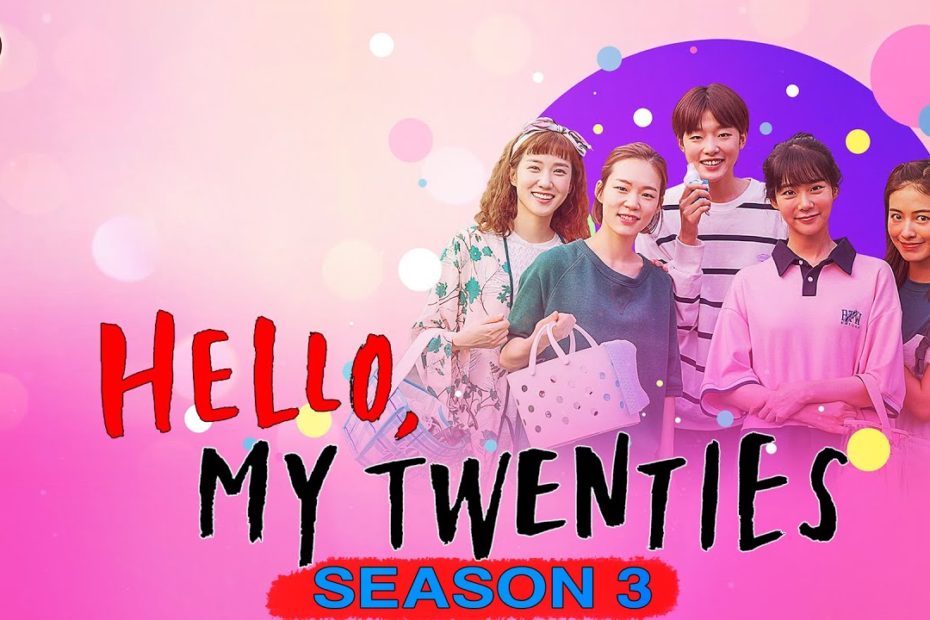 Hello My Twenties Season 3!: Is It Confirmed Or Not? - Premiere Next -  Youtube