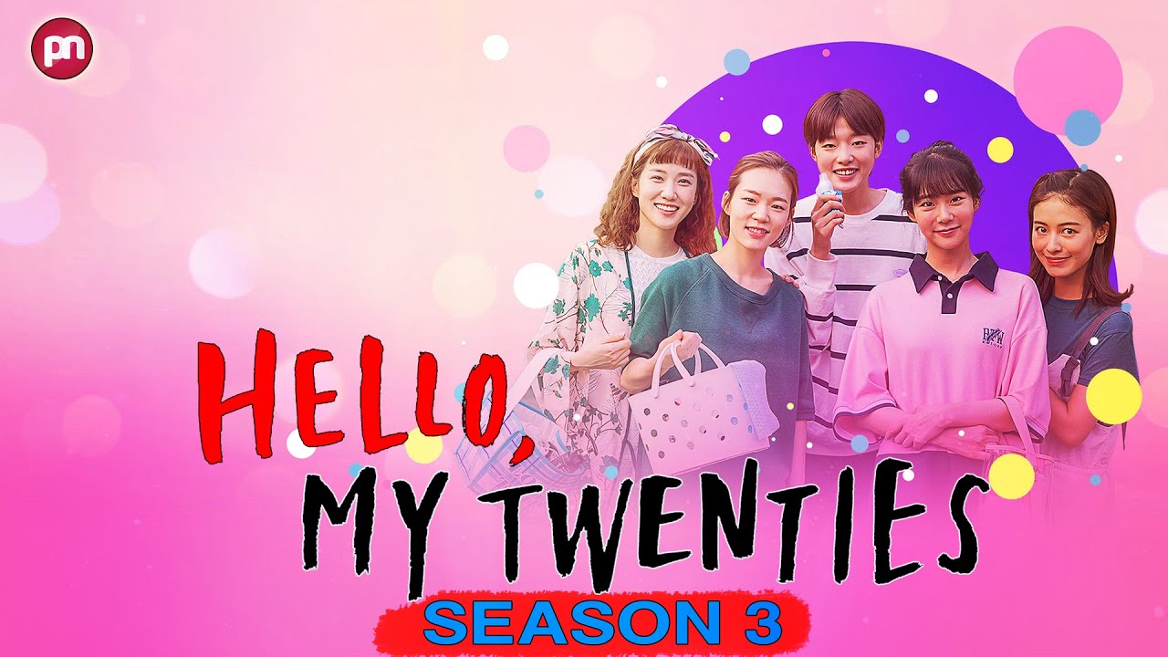 Hello My Twenties Season 3!: Is It Confirmed Or Not? - Premiere Next -  Youtube